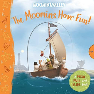The Moomins Have Fun!					A Push, Pull and Slide Book
							- Moominvalley