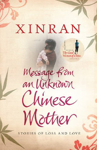 Message From an Unknown Chinese Mother: Stories of Loss and Love