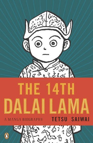 The 14th Dalai Lama : A Graphic Biography