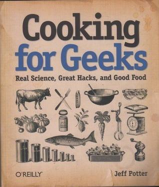 Cooking for Geeks : Real Science, Great Hacks, and Good Food - Thryft