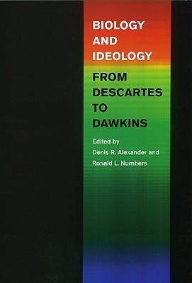 Biology and Ideology from Descartes to Dawkins - Thryft