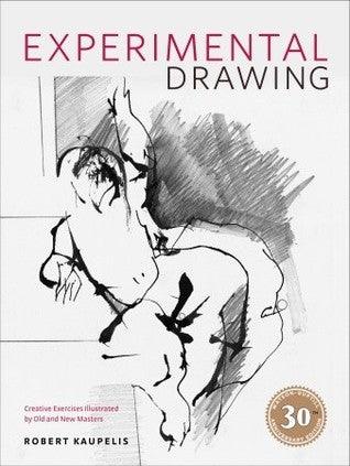 Experimental Drawing, 30th Anniversary Edition : Creative Exercises Illustrated by Old and New Masters - Thryft