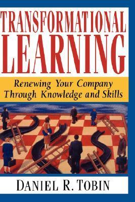 Transformational Learning: Renewing Your Company Through Knowledge and Skills