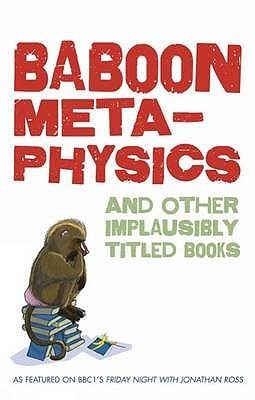 Baboon Metaphysics and More Implausibly Titled Books