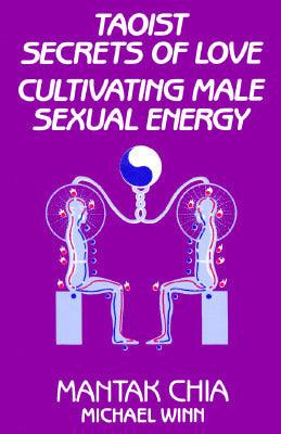 Taoist Secrets of Love : Cultivating Male Sexual Energy - Thryft