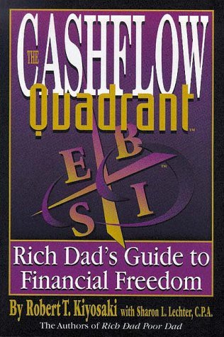 The Cashflow Quadrant : The Rich Dad's Guide to Financial Freedom
