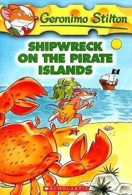 Shipwreck on the Pirate Islands (Geronimo Stilton #18)