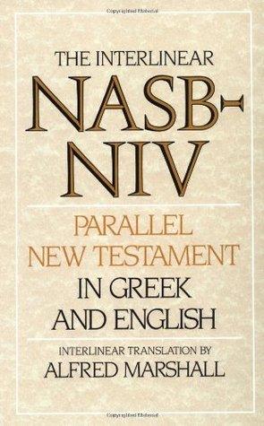 The Interlinear NASB-NIV Parallel New Testament In Greek And English - Thryft