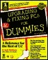 Upgrading and Fixing PCs For Dummies