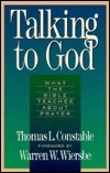 Talking to God: What the Bible Teaches About Prayer
