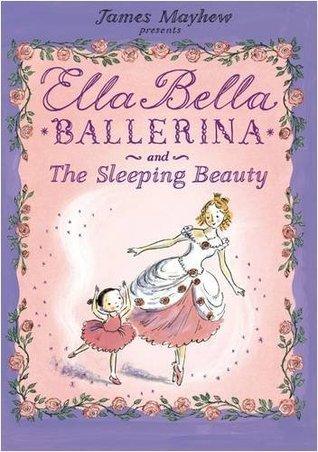 Ella Bella Ballerina and the Sleeping Beauty - Thryft