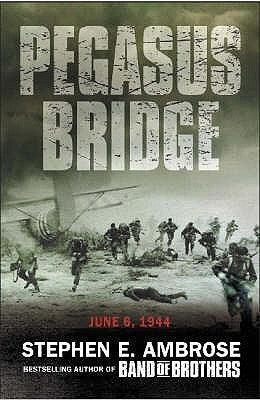 Pegasus Bridge : D-day: The Daring British Airborne Raid - Thryft