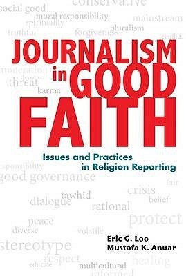 Journalism in Good Faith: Issues and Practices in Religion Reporting