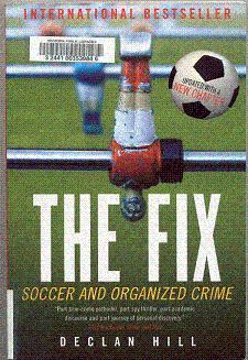The Fix: Soccer and Organized Crime