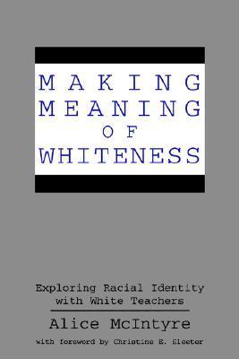Making Meaning of Whiteness : Exploring Racial Identity with White Teachers