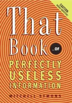 That Book : ...of Perfectly Useless Information
