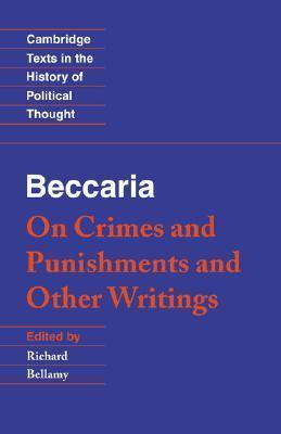 Beccaria: 'On Crimes and Punishments' and Other Writings - Thryft