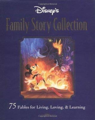 Disney's Family Storybook Collection : 75 Fables for Living, Loving, and Learning - Thryft