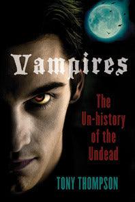 Vampires : The Un-history of the Undead - Thryft