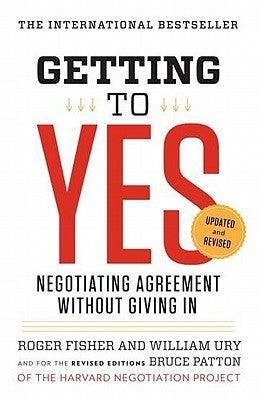 Getting to Yes : Negotiating Agreement Without Giving In - Thryft