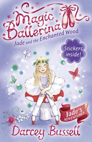 Jade and the Enchanted Wood - Magic Ballerina - Thryft