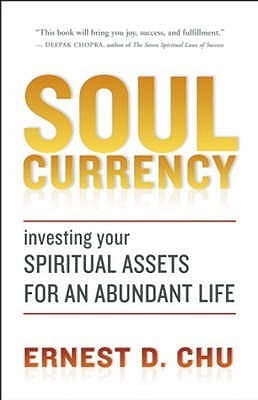 Soul Currency - Finding Abundance Where Purpose Meets Intention