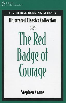 The Red Badge of Courage : Heinle Reading Library: Illustrated Classics Collection