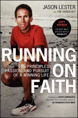 Running On Faith - The Principles, Passion, And Pursuit Of A Winning Life