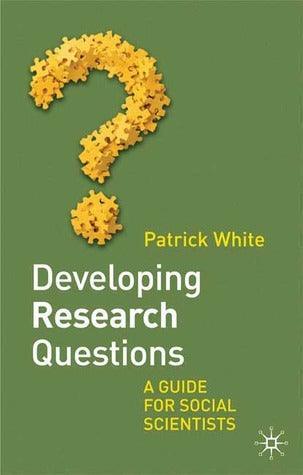 Developing Research Questions : A Guide for Social Scientists - Thryft