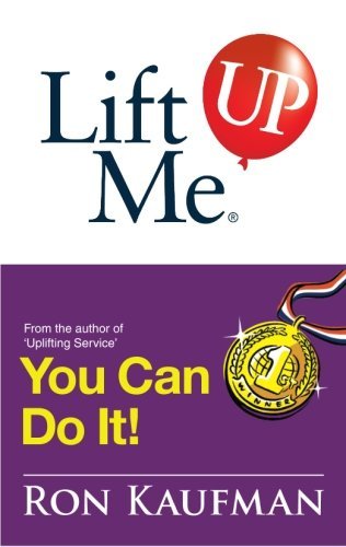 Lift Me Up! You Can Do It: Inspiring Quotes and Uplifting Notes to Keep You Going Strong!