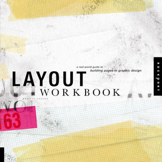 Layout Workbook : A Real-World Guide to Building Pages in Graphic Design