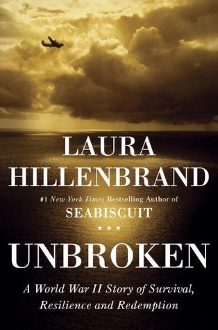 Unbroken : A World War II Story of Survival, Resilience, and Redemption
