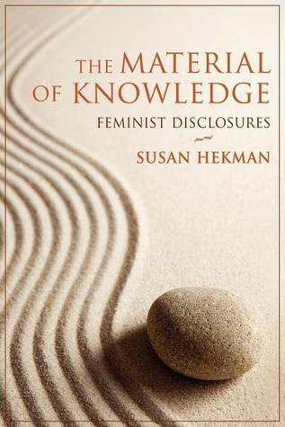 The Material Of Knowledge - Feminist Disclosures - Thryft