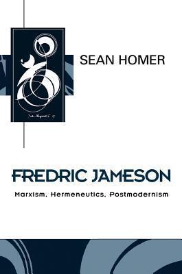 Fredric Jameson - Marxism, Hermeneutics, Postmodernism - Thryft
