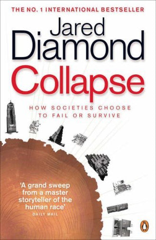 Collapse : How Societies Choose to Fail or Survive