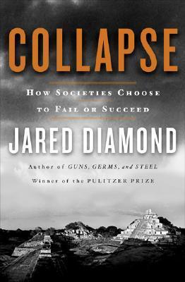 Collapse: How Societies Choose to Fail or Survive