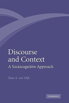 Discourse and Context: A Sociocognitive Approach