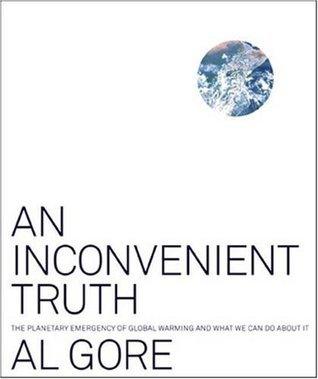 An Inconvenient Truth - The Planetary Emergency Of Global Warming And What We Can Do About It - Thryft