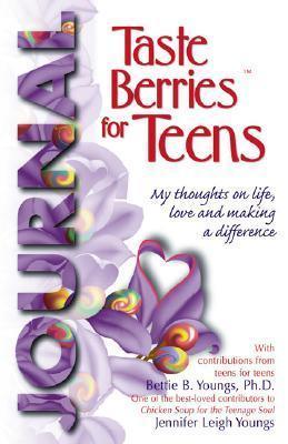 Taste Berries for Teens Journal : My Thoughts on Life, Love and Making a Difference - Thryft