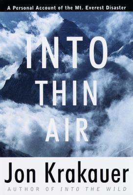 Into Thin Air : A Personal Account of the Mount Everest Disaster - Thryft