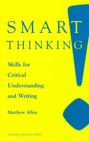 Smart Thinking : Skills for Critical Understanding and Writing