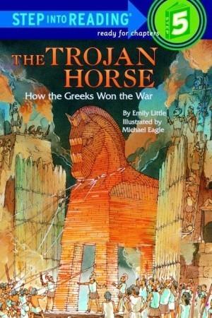 The Trojan Horse, How The Greeks Won The War : Step Into Reading 5 - Thryft