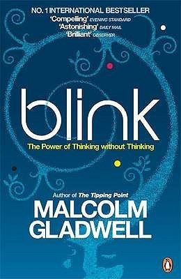 Blink: The Power of Thinking Without Thinking