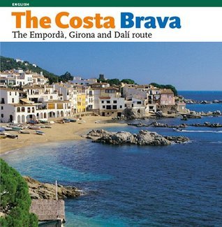 The Costa Brava : The Emporda, Girona and the Dali Route