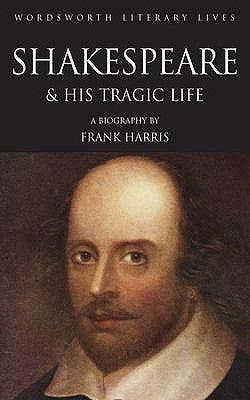 Shakespeare & His Tragic Life - A Biography