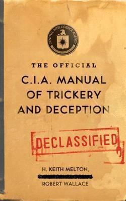 The Official CIA Manual of Trickery & Deception - Thryft