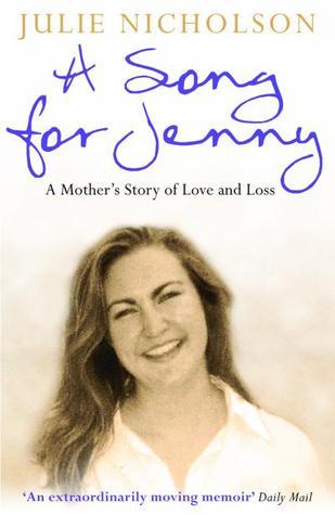 A Song for Jenny : A Mother's Story of Love and Loss