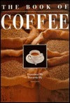 The Book of Coffee: A Gourmet's Guide