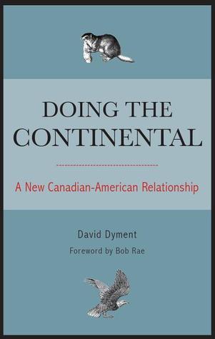 Doing the Continental: A New Canadian-American Relationship