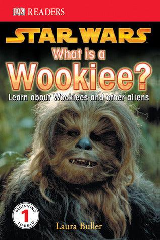 DK Readers L1: Star Wars: What Is a Wookiee? - Thryft